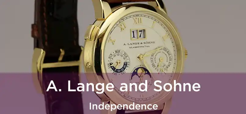 A. Lange and Sohne Independence