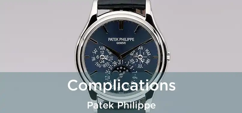 Complications Patek Philippe