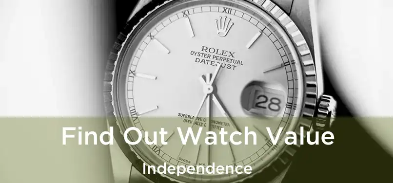 Find Out Watch Value Independence