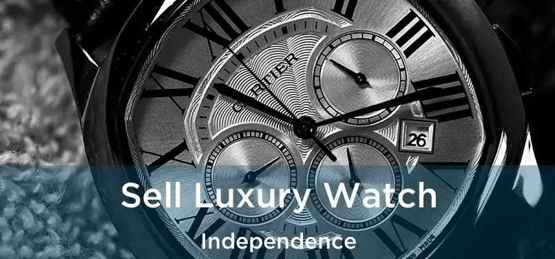 Sell Luxury Watch Independence