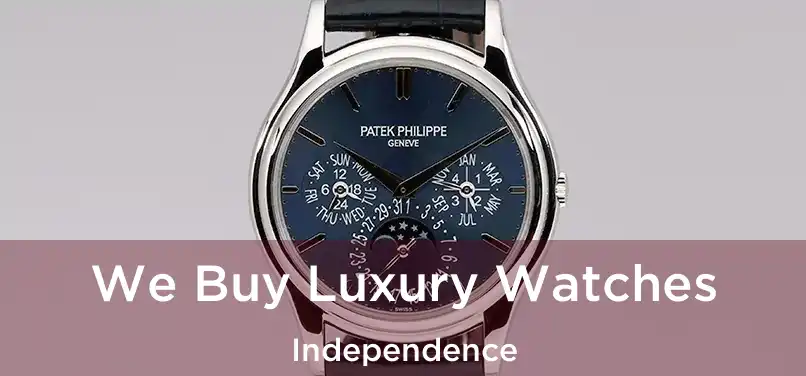 We Buy Luxury Watches Independence